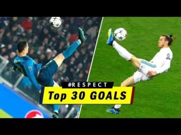Video: Top 30 Champions League Goals 2018 (Starr. Salah, Ronaldo, Bale etc)